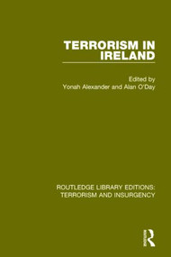 Terrorism in Ireland (RLE: Terrorism & Insurgency) by Yonah Alexander, Alan O'Day, 9781138903098