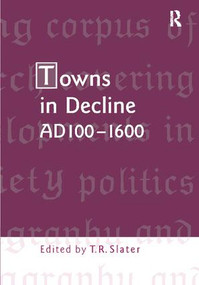 Towns in Decline, AD100-1600 by Terry Slater, 9781138272859