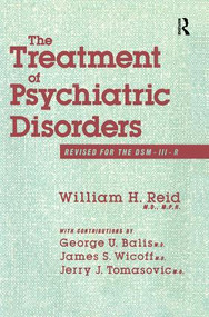 The Treatment Of Psychiatric Disorders - 9781138869080 by William H. Reid; George U. Balis; James S. Wicoff; Jerry J. Tomasovic., 9781138869080