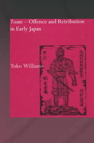 Tsumi - Offence and Retribution in Early Japan by Yoko Williams, 9781138863477