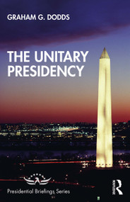 The Unitary Presidency by Graham Dodds, 9781138484184