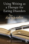 Using Writing as a Therapy for Eating Disorders (The diary healer) by June Alexander, 9781138788374