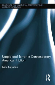 Utopia and Terror in Contemporary American Fiction by Judie Newman, 9781138813953