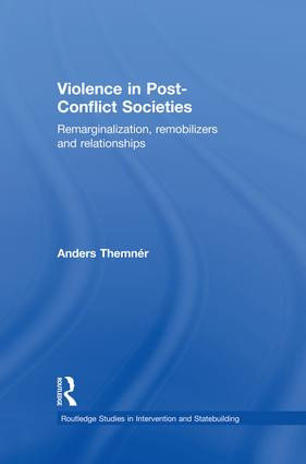 Violence in Post-Conflict Societies (Remarginalization, Remobilizers and Relationships) - 9781138825437 by Anders Themnér, 9781138825437