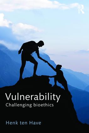 Vulnerability (Challenging Bioethics) by Henk ten Have, 9781138652675