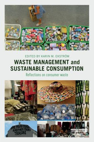 Waste Management and Sustainable Consumption (Reflections on consumer waste) by Karin Ekström, 9781138797260