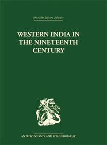 Western India in the Nineteenth Century by Ravinder Kumar, 9781138878730