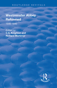 Westminster Abbey Reformed (1540-1640) - 9781138709898 by C.S. Knighton, Richard Mortimer, 9781138709898