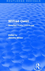 Wilfred Owen (Routledge Revivals) (Selected Poetry and Prose) - 9781138789623 by Jennifer Breen, 9781138789623