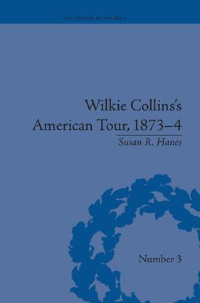 Wilkie Collins's American Tour, 1873-4 by Susan R Hanes, 9781138663732