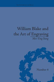 William Blake and the Art of Engraving by Mei-Ying Sung, 9781138663701