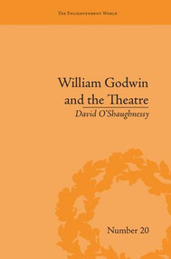William Godwin and the Theatre by David O'Shaughnessy, 9781138661325