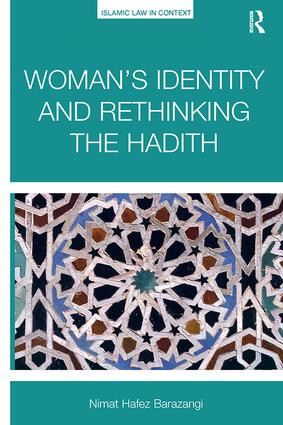 Woman's Identity and Rethinking the Hadith - 9781138303973 by Nimat Hafez Barazangi, 9781138303973