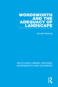 Wordsworth and the Adequacy of Landscape - 9781138653580 by Donald Wesling, 9781138653580