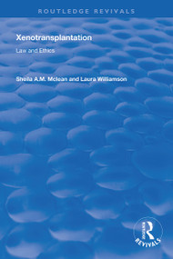 Xenotransplantation (Law and Ethics) by Sheila A. M. McLean, 9781138358652