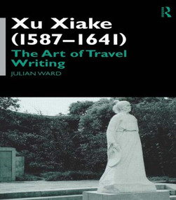 Xu Xiake (1586-1641) (The Art of Travel Writing) - 9781138863279 by Julian Ward, 9781138863279