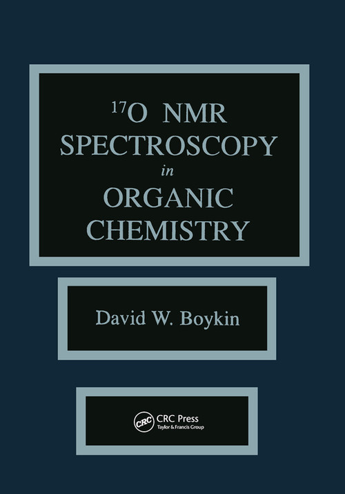 17 0 NMR Spectroscopy in Organic Chemistry by David W. Boykin, 9780367450762