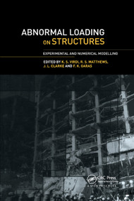 Abnormal Loading on Structures (Experimental and Numerical Modelling) by K. S. Virdi, R. Matthews, J. L. Clarke, Dr Fikry Garas, 9780367865405