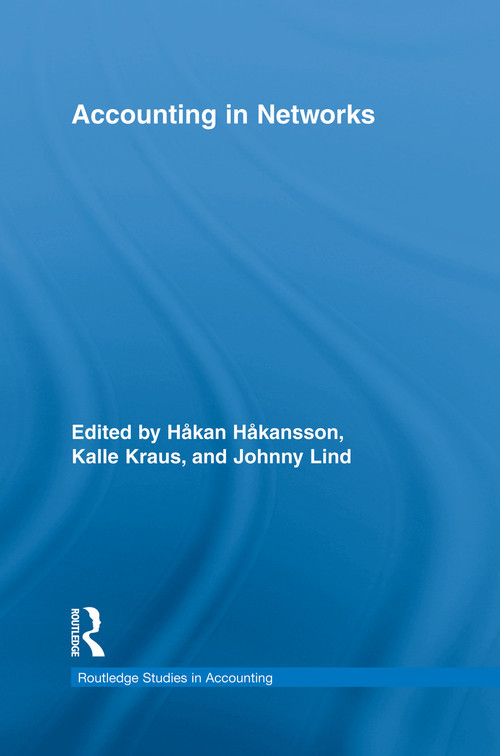 Accounting in Networks by Håkan Håkansson, Kalle Kraus, Johnny Lind, 9780415754453