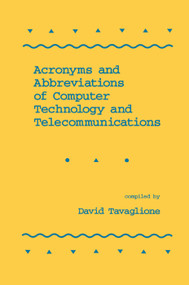 Acronyms and Abbreviations of Computer Technology and Telecommunications by David Tavaglione, 9780367402648