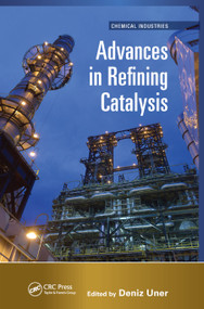 Advances in Refining Catalysis by Deniz Uner, 9780367873608