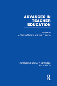 Advances in Teacher Education (RLE Edu N) by V McClelland, Ved Varma, 9780415751391