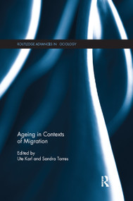 Ageing in Contexts of Migration by Ute Karl, Sandra Torres, 9780367869168
