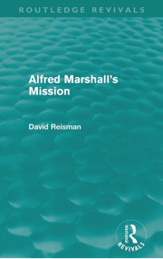Alfred Marshall's Mission (Routledge Revivals) - 9780415672078 by David Reisman, 9780415672078