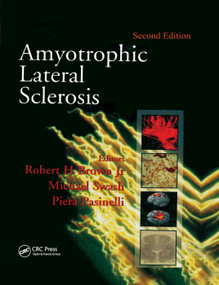 Amyotrophic Lateral Sclerosis, Second Edition by Robert H. Brown, Michael Swash, Piera Pasinelli, 9780367390631