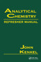 Analytical Chemistry Refresher Manual by John Kenkel, 9780367450373