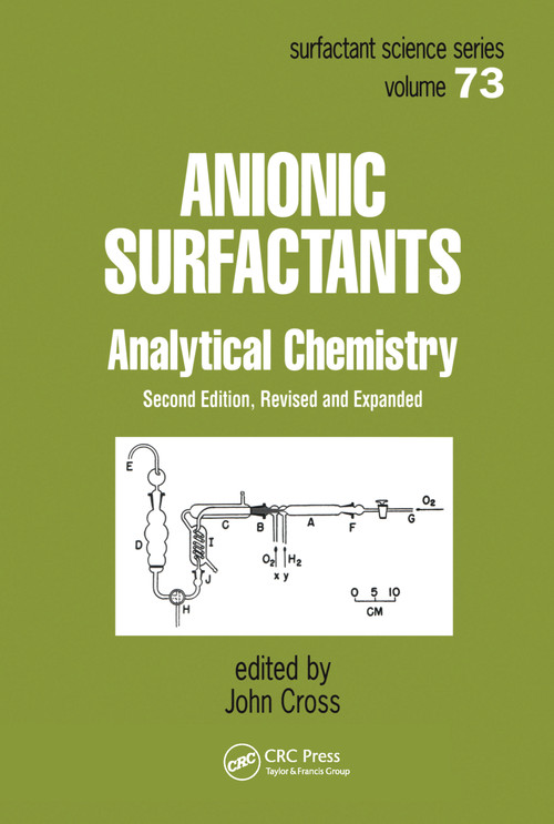 Anionic Surfactants (Analytical Chemistry, Second Edition,) by John Cross, 9780367455781