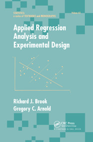 Applied Regression Analysis and Experimental Design by Richard J. Brook, Gregory C. Arnold, 9780367403416