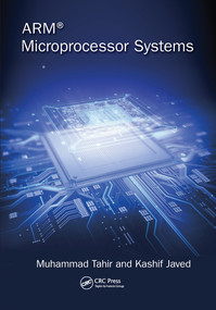 ARM Microprocessor Systems (Cortex-M Architecture, Programming, and Interfacing) by Muhammad Tahir, Kashif Javed, 9780367573911