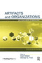Artifacts and Organizations (Beyond Mere Symbolism) by Anat Rafaeli, Michael G. Pratt, 9780415645966