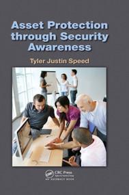 Asset Protection through Security Awareness - 9780367381813 by Tyler Justin Speed, 9780367381813