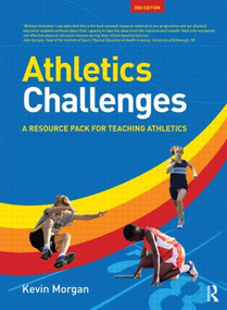 Athletics Challenges (A Resource Pack for Teaching Athletics) by Kevin Morgan, 9780415584425