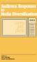 Audience Responses To Media Diversification (Coping With Plenty) - 9780415516228 by Lee B. Becker, Klaus Schoenbach, 9780415516228
