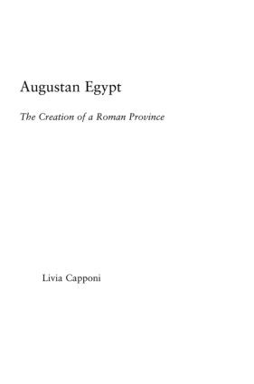Augustan Egypt (The Creation of a Roman Province) by Livia Capponi, 9780415512954