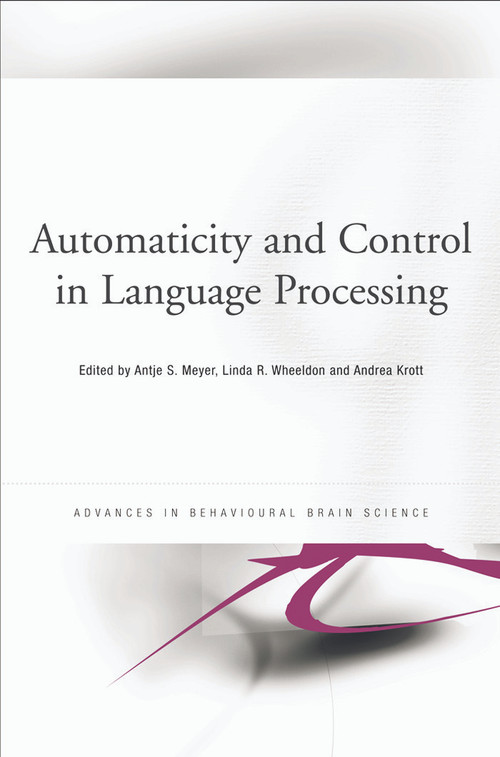 Automaticity and Control in Language Processing - 9780415653633 by Antje Meyer, Linda Wheeldon, Andrea Krott, 9780415653633