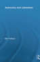 Autonomy and Liberalism by Ben Colburn, 9780415717939