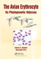 The Avian Erythrocyte (Its Phylogenetic Odyssey) by Chester A. Glomski, Alessandra Pica, 9780367452247