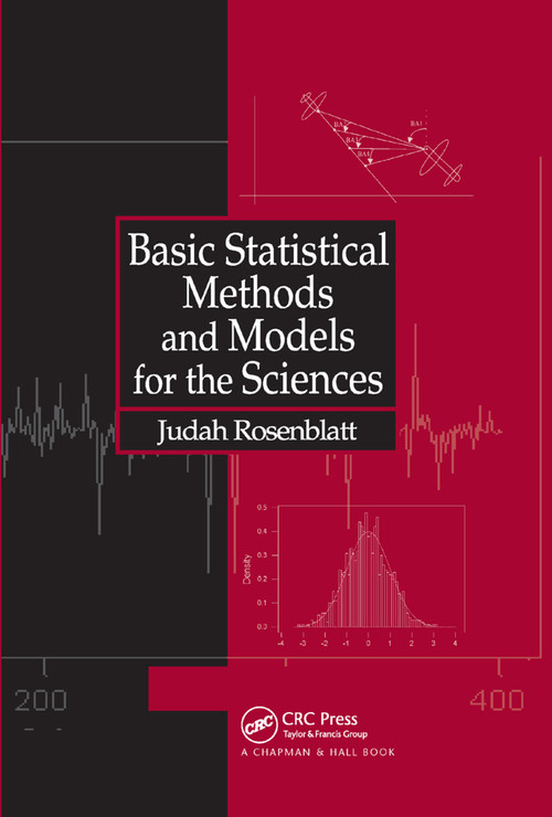 Basic Statistical Methods and Models for the Sciences by Judah Rosenblatt, 9780367396459