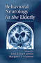 Behavioral Neurology in the Elderly by Jose Leon-Carrion, Margaret Giannini, 9780367455194