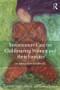 Bereavement Care for Childbearing Women and their Families (An Interactive Workbook) by Caroline Hollins Martin, Eleanor Forrest, 9780415827249