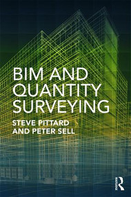 BIM and Quantity Surveying by Steve Pittard, Peter Sell, 9780415870436