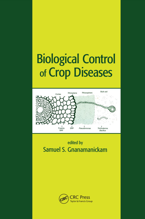 Biological Control of Crop Diseases by Samuel S. Gnanamanickam, 9780367454975