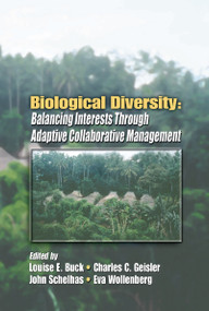 Biological Diversity (Balancing Interests Through Adaptive Collaborative Management) by Louise E. Buck, Charles C. Geisler, John Schelhas, Eva Wollenberg, 9780367455224