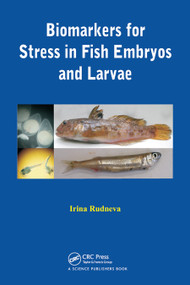 Biomarkers for Stress in Fish Embryos and Larvae by Irina Rudneva, 9780367452186