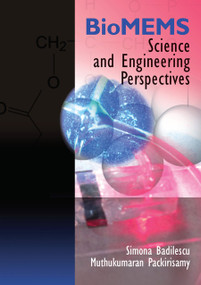 BioMEMS (Science and Engineering Perspectives) by Simona Badilescu, Muthukumaran Packirisamy, 9780367452261