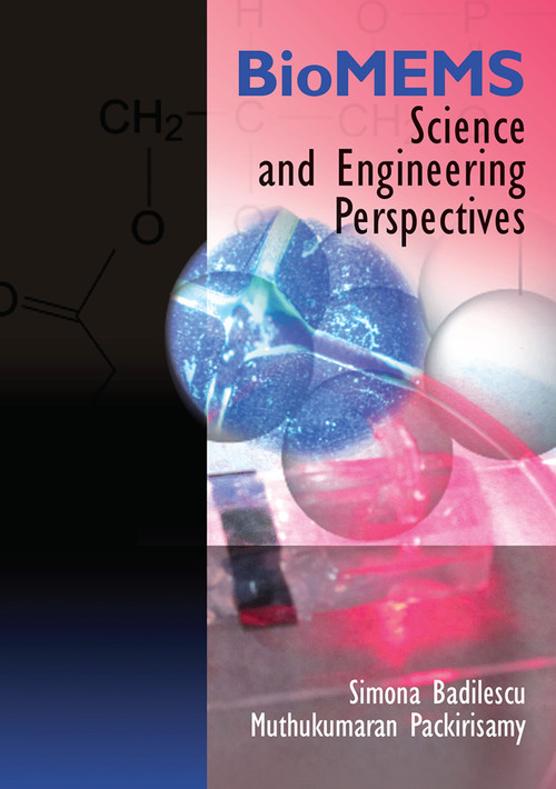 BioMEMS (Science and Engineering Perspectives) by Simona Badilescu, Muthukumaran Packirisamy, 9780367452261